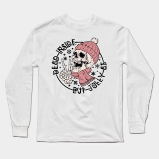 Dead Inside But Jolly AF Long Sleeve T-Shirt